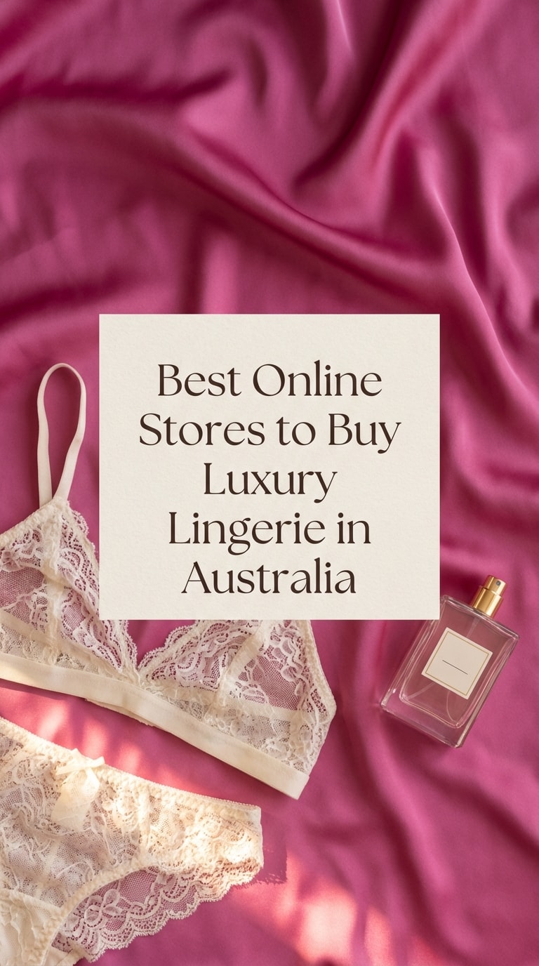 Best Online Stores to Buy Luxury Lingerie in Australia